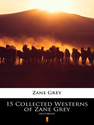 cover image of 15 Collected Westerns of Zane Grey